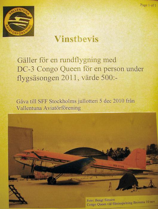 Högvinst Vallentuna Aviatörförening. Rundflygning i det klassiska veteranflygplanet Douglas DC-3, värde 500 kronor.